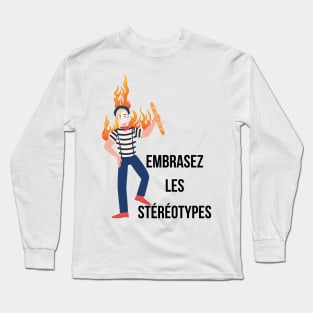 Embrasez les stéréotypes Long Sleeve T-Shirt